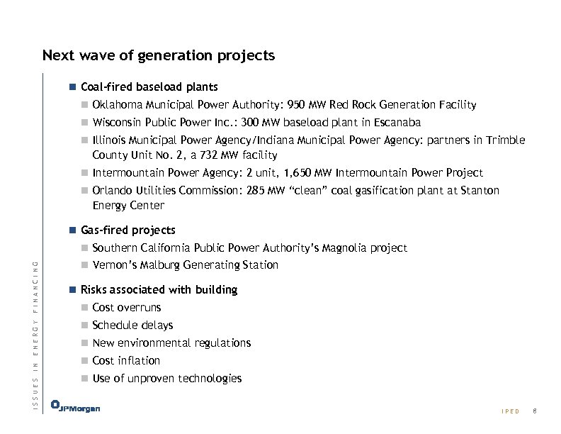 Next wave of generation projects n Coal-fired baseload plants n Oklahoma Municipal Power Authority: