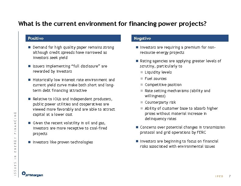 What is the current environment for financing power projects? Positive n Demand for high