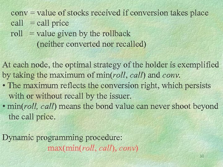 conv = value of stocks received if conversion takes place call = call price