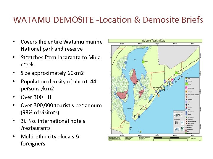 WATAMU DEMOSITE -Location & Demosite Briefs • Covers the entire Watamu marine National park