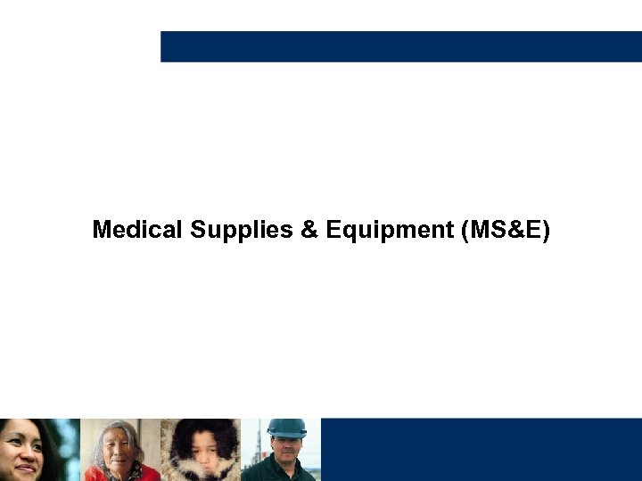 Medical Supplies & Equipment (MS&E) 