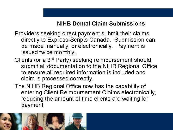 NIHB Dental Claim Submissions Providers seeking direct payment submit their claims directly to Express-Scripts