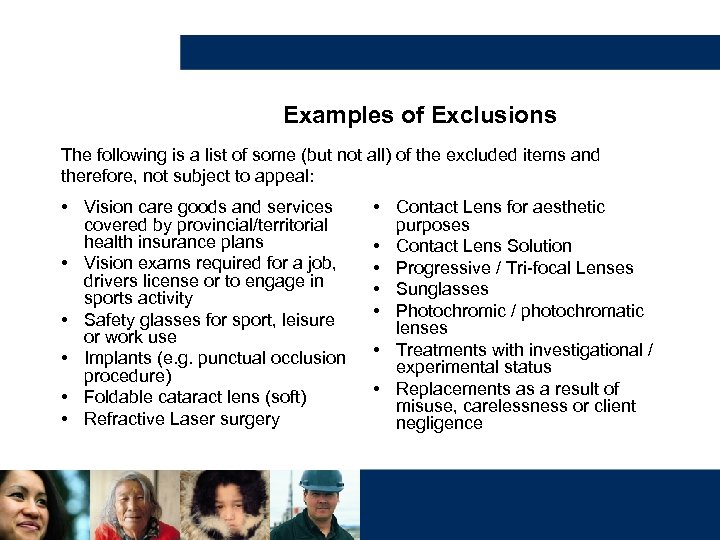 Examples of Exclusions The following is a list of some (but not all) of