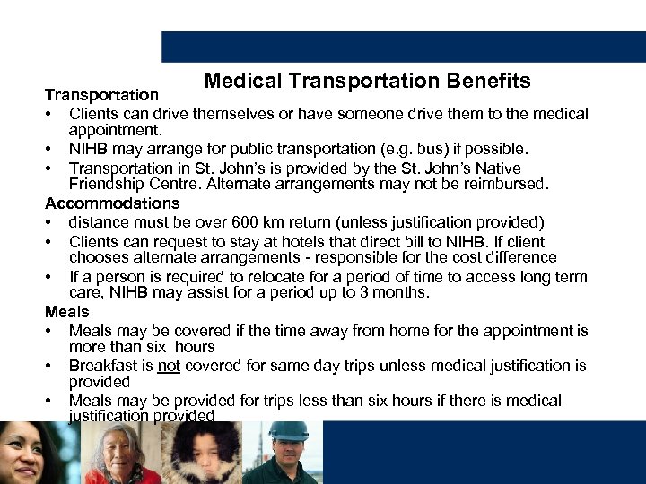 Medical Transportation Benefits Transportation • Clients can drive themselves or have someone drive them