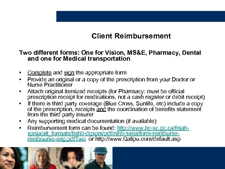 Client Reimbursement Two different forms: One for Vision, MS&E, Pharmacy, Dental and one for