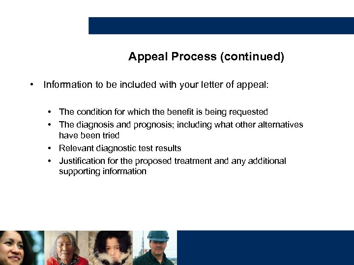 Appeal Process (continued) • Information to be included with your letter of appeal: •