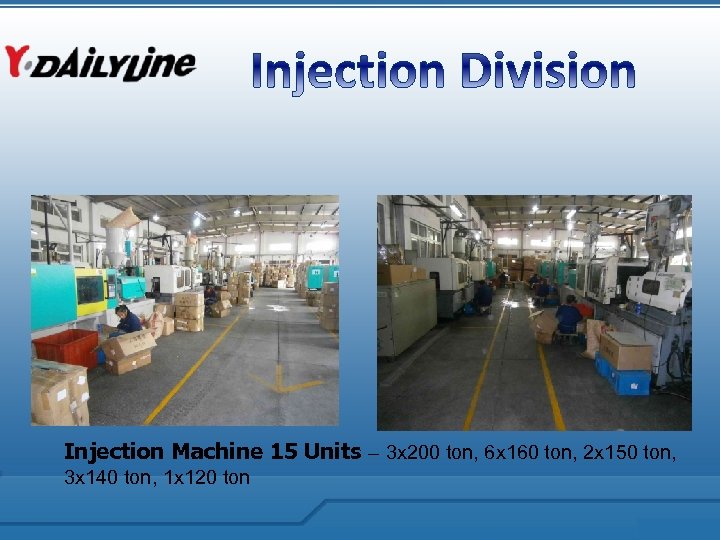Injection Machine 15 Units – 3 x 200 ton, 6 x 160 ton, 2
