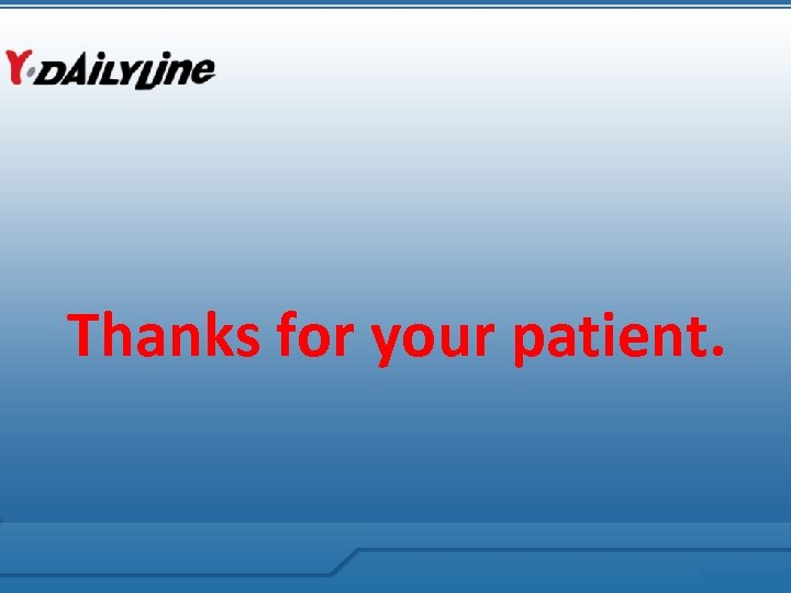 Thanks for your patient. 