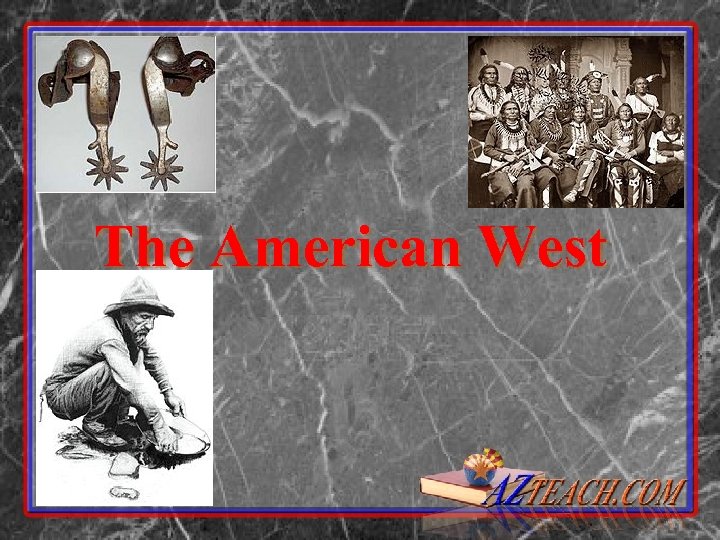 The American West 