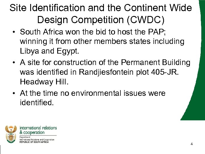 Site Identification and the Continent Wide Design Competition (CWDC) • South Africa won the