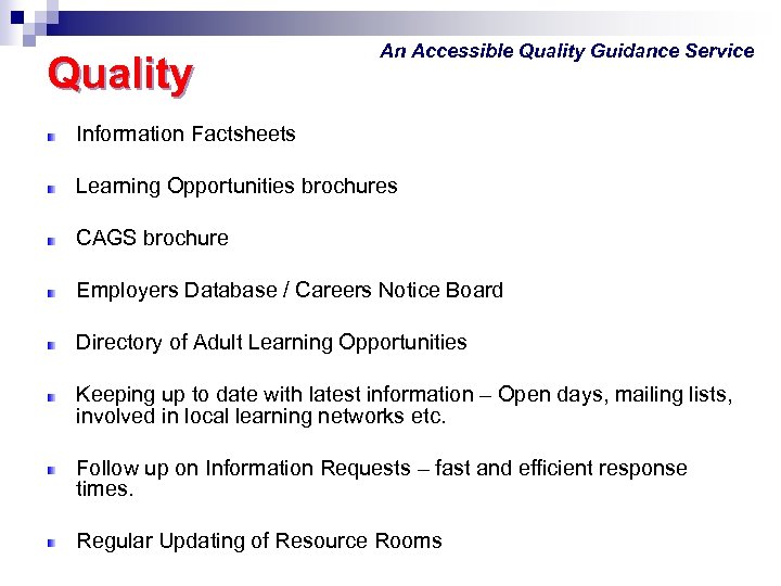 Quality An Accessible Quality Guidance Service Information Factsheets Learning Opportunities brochures CAGS brochure Employers