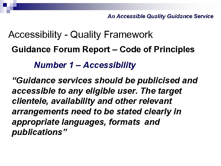 An Accessible Quality Guidance Service Accessibility - Quality Framework Guidance Forum Report – Code