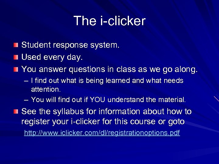 The i-clicker Student response system. Used every day. You answer questions in class as
