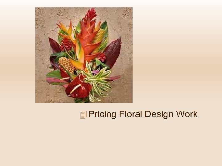 4 Pricing Floral Design Work 
