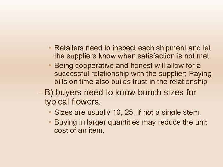  • Retailers need to inspect each shipment and let the suppliers know when