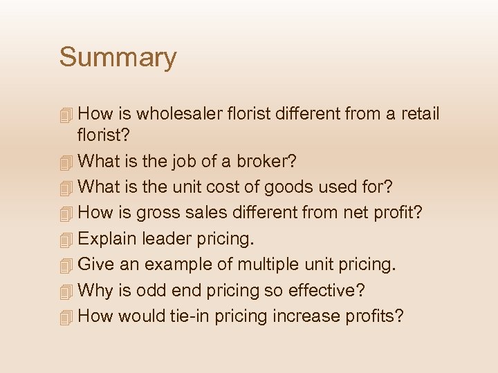 Summary 4 How is wholesaler florist different from a retail florist? 4 What is