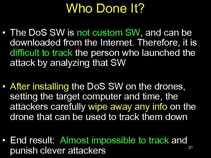 Who Done It? • The Do. S SW is not custom SW, and can