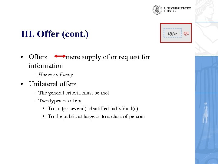 III. Offer (cont. ) • Offers mere supply of or request for information –