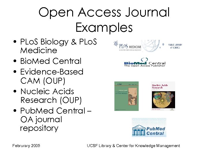Open Access Journal Examples • PLo. S Biology & PLo. S Medicine • Bio.