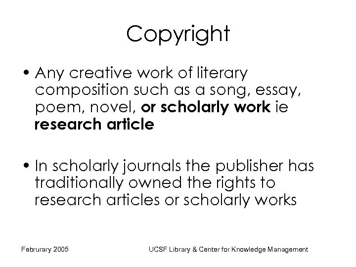 Copyright • Any creative work of literary composition such as a song, essay, poem,