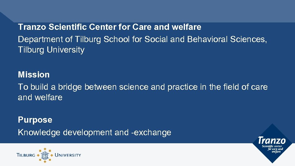 Tranzo Scientific Center for Care and welfare Department of Tilburg School for Social and