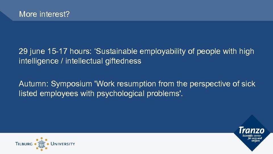 More interest? 29 june 15 -17 hours: ‘Sustainable employability of people with high intelligence