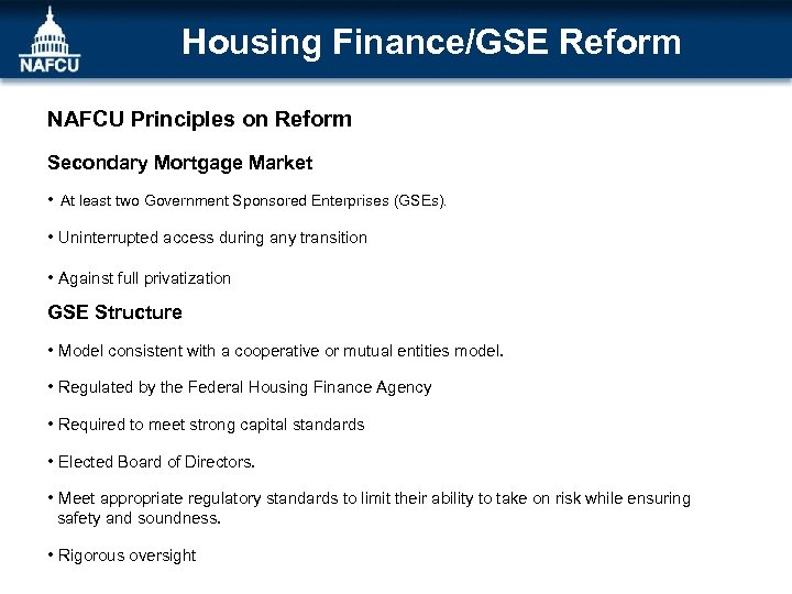 Housing Finance/GSE Reform NAFCU Principles on Reform Secondary Mortgage Market • At least two