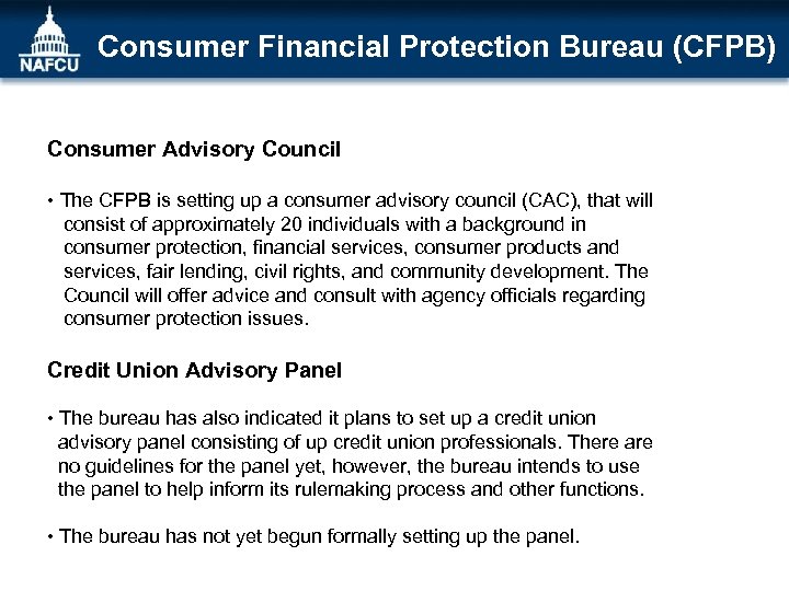 Consumer Financial Protection Bureau (CFPB) Consumer Advisory Council • The CFPB is setting up