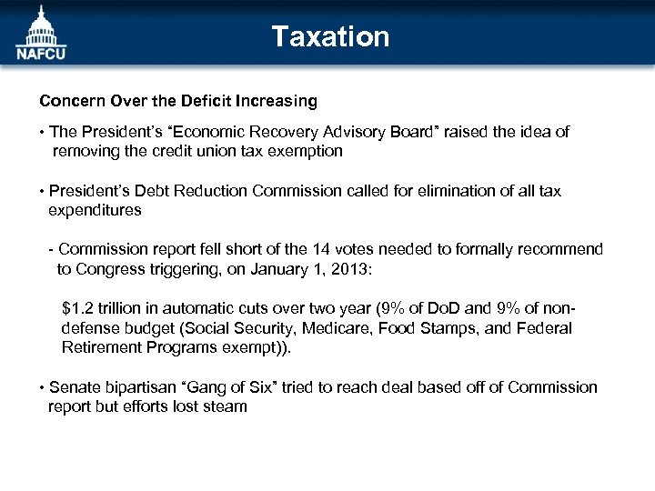 Taxation Concern Over the Deficit Increasing • The President’s “Economic Recovery Advisory Board” raised