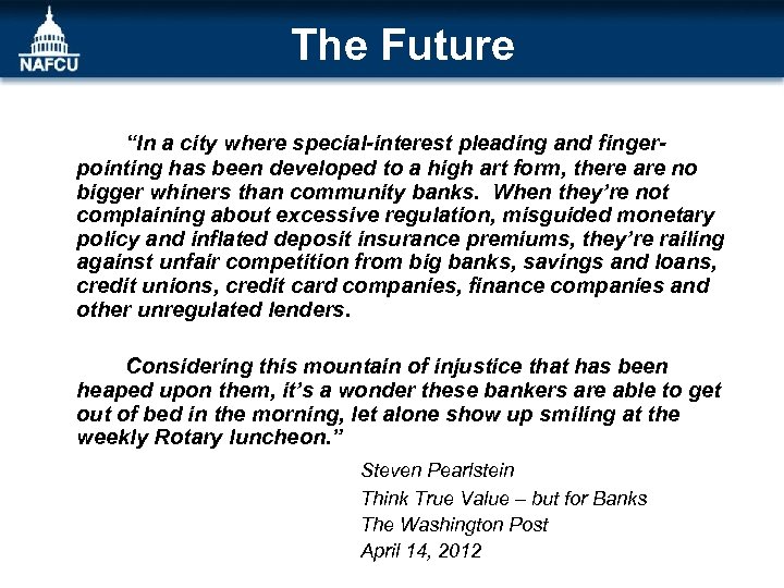 The Future “In a city where special-interest pleading and fingerpointing has been developed to