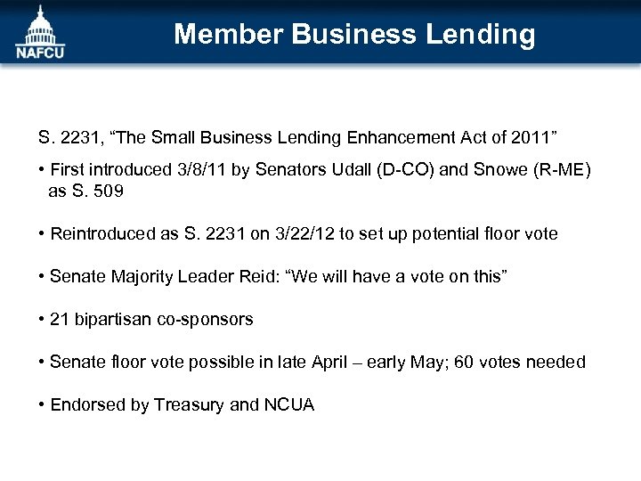 Member Business Lending S. 2231, “The Small Business Lending Enhancement Act of 2011” •