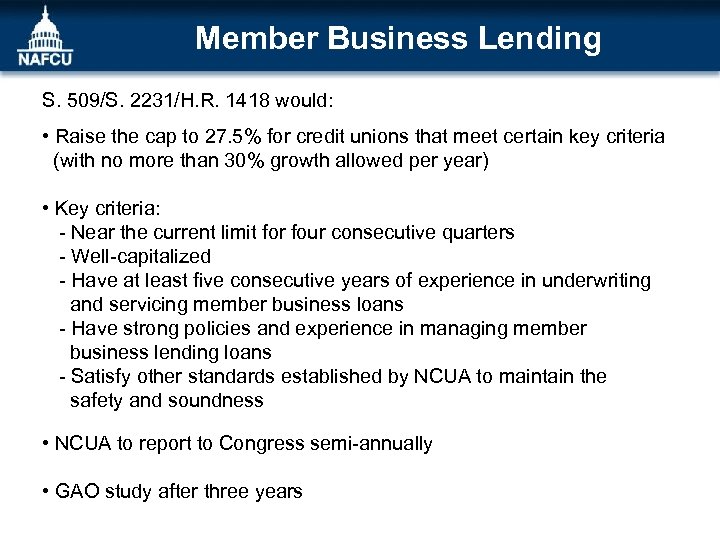 Member Business Lending S. 509/S. 2231/H. R. 1418 would: • Raise the cap to