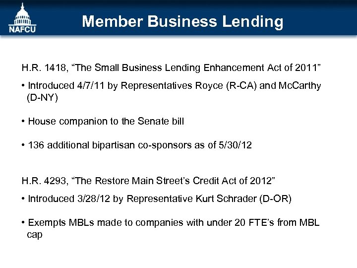 Member Business Lending H. R. 1418, “The Small Business Lending Enhancement Act of 2011”