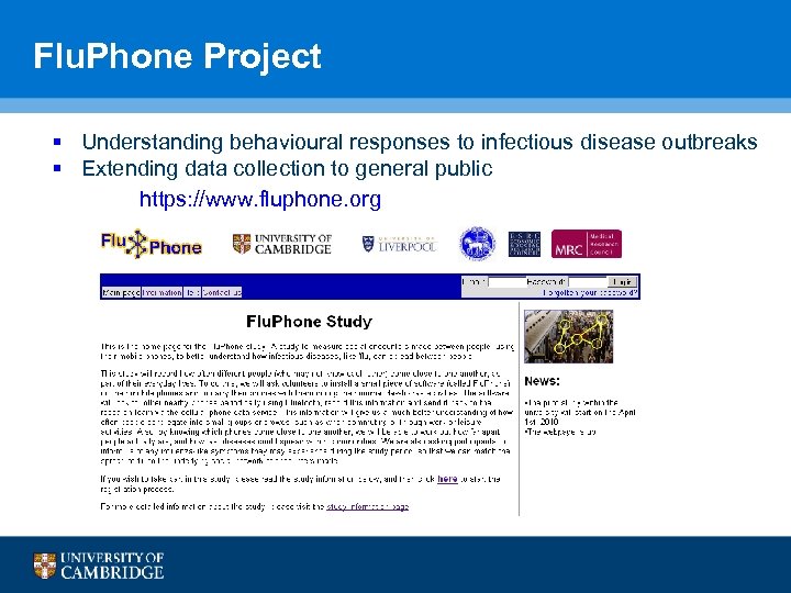 Flu. Phone Project § Understanding behavioural responses to infectious disease outbreaks § Extending data