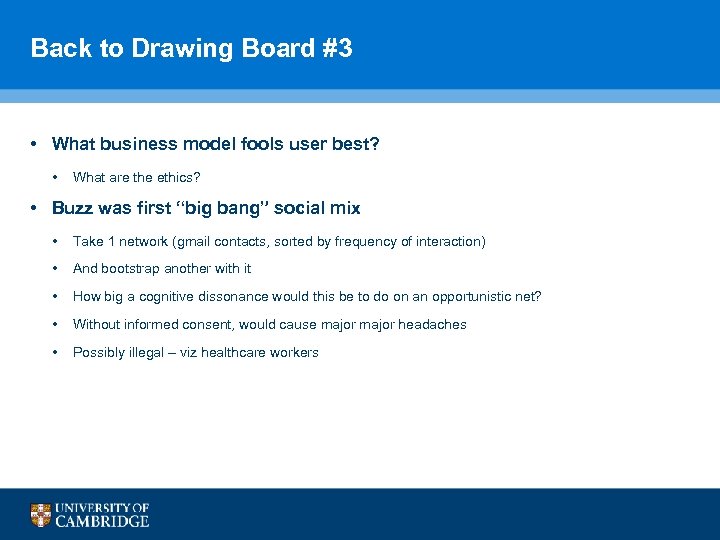 Back to Drawing Board #3 • What business model fools user best? • What