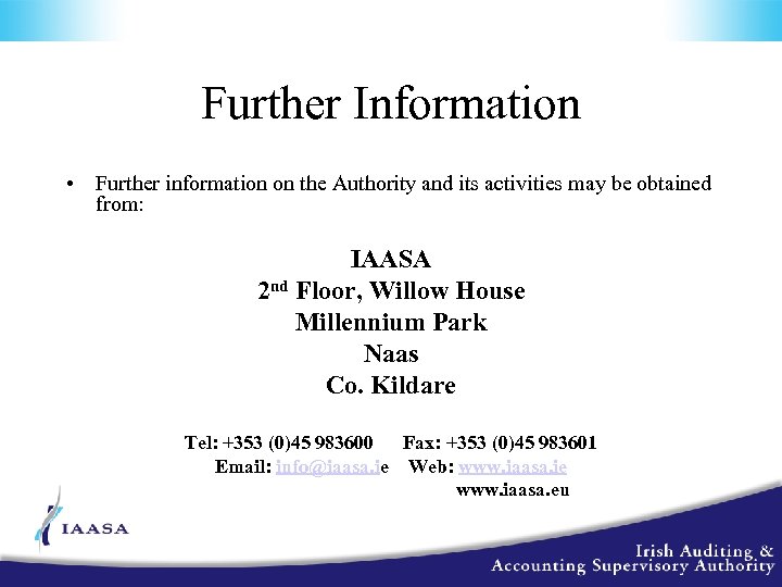 Further Information • Further information on the Authority and its activities may be obtained