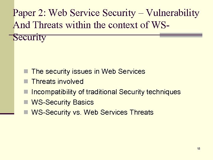 Paper 2: Web Service Security – Vulnerability And Threats within the context of WSSecurity