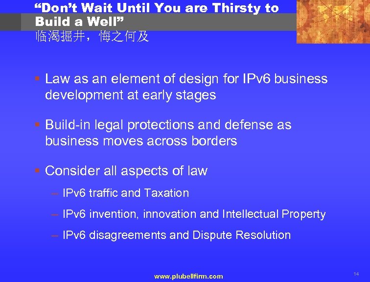 “Don’t Wait Until You are Thirsty to Build a Well” 临渴掘井，悔之何及 § Law as