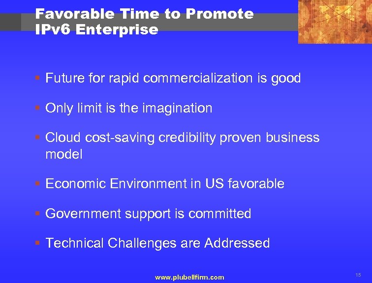 Favorable Time to Promote IPv 6 Enterprise § Future for rapid commercialization is good