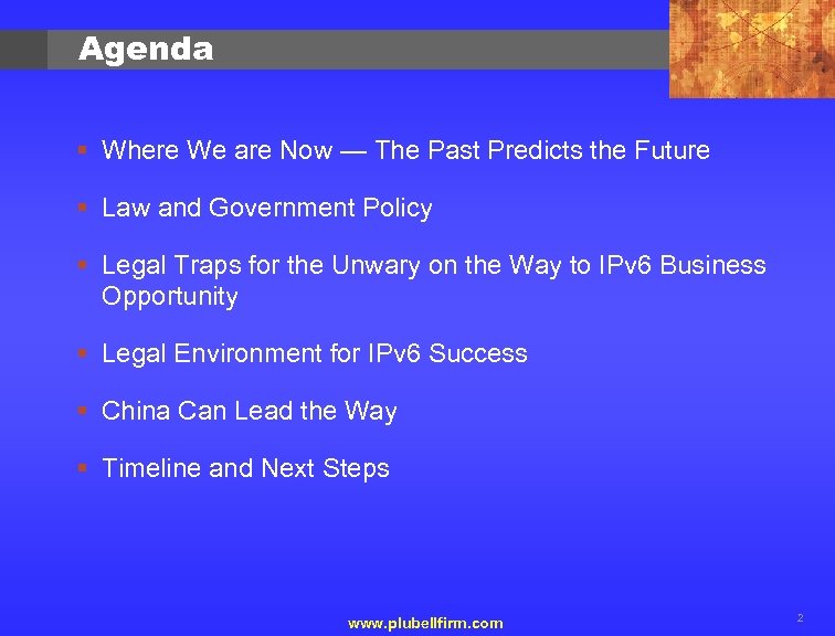 Agenda § Where We are Now — The Past Predicts the Future § Law