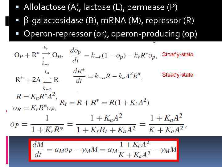  Allolactose (А), lactose (L), permease (P) β-galactosidase (B), m. RNA (M), repressor (R)