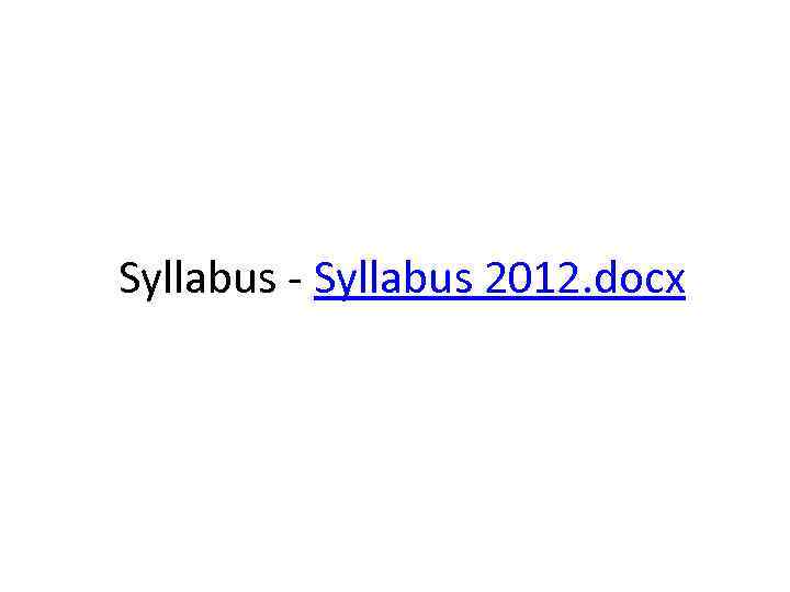 Syllabus - Syllabus 2012. docx 