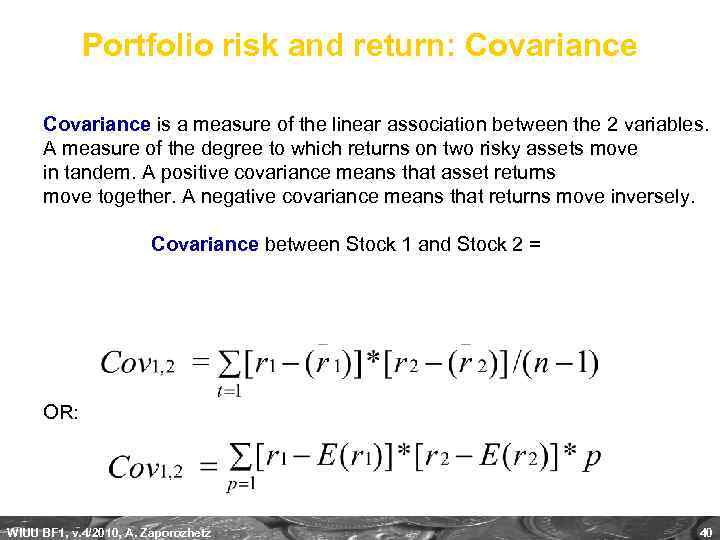 Portfolio risk and return: Covariance is a measure of the linear association between the