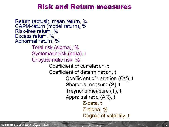 Risk and Return measures Return (actual), mean return, % CAPM-return (model return), % Risk-free