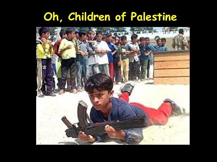 Oh, Children of Palestine 