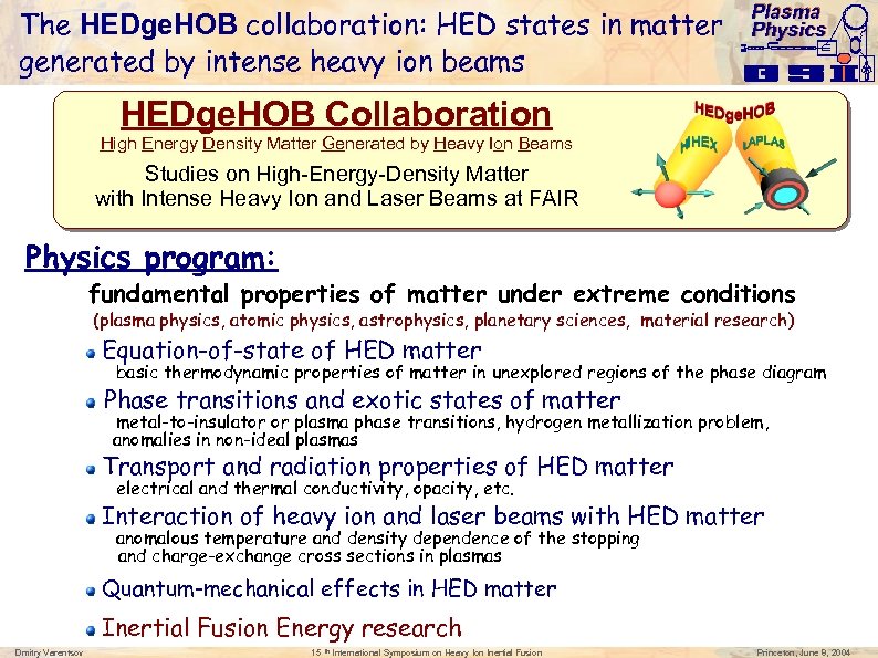 The HEDge. HOB collaboration: HED states in matter generated by intense heavy ion beams