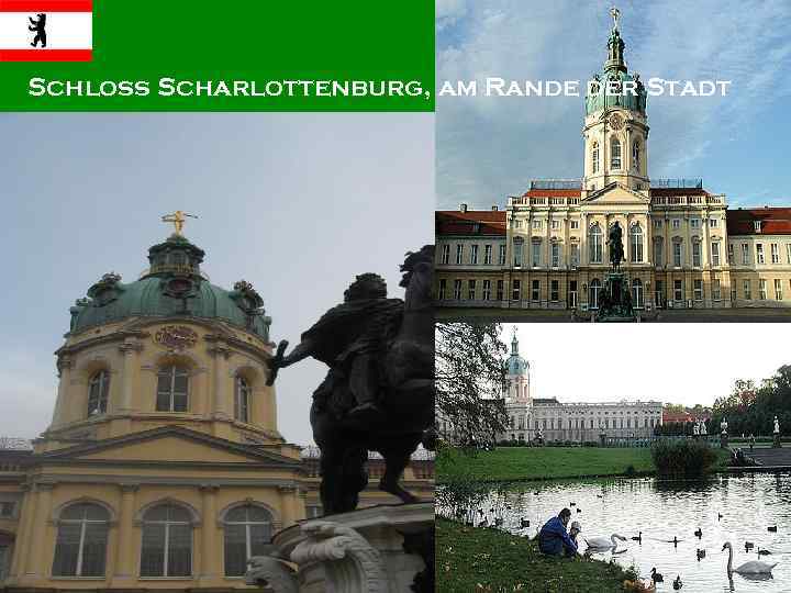 Schloss Scharlottenburg, am Rande der Stadt 