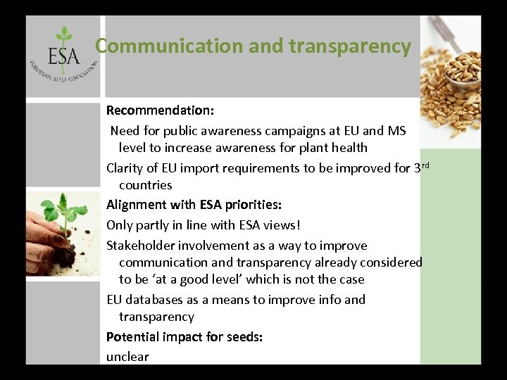 Communication and transparency Recommendation: Need for public awareness campaigns at EU and MS level