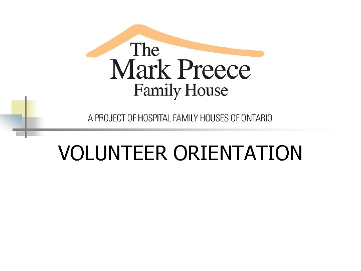 VOLUNTEER ORIENTATION 