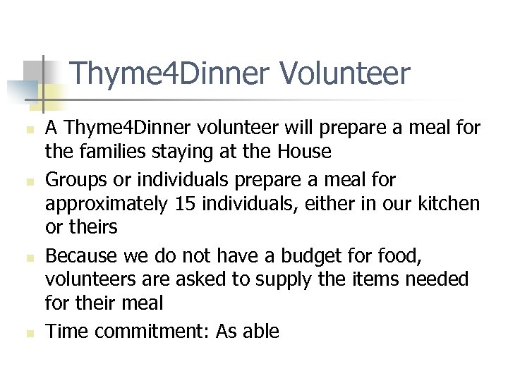 Thyme 4 Dinner Volunteer n n A Thyme 4 Dinner volunteer will prepare a